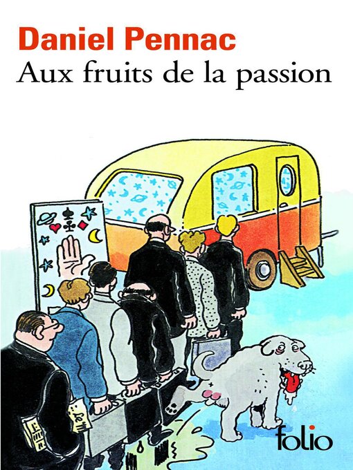 Title details for Aux fruits de la passion--La saga Malaussène (Tome 6) by Daniel Pennac - Available